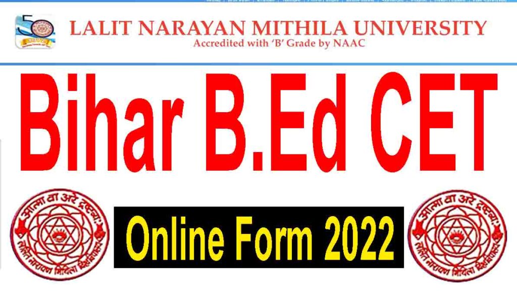 Bihar B.Ed CET Online Application Form 2022 : Bihar B.Ed CET Online Form 2022