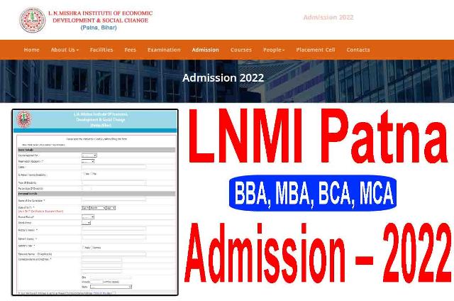 LNMI Patna Admission 2022 : Best LNMI Patna Admission Online Form 2022