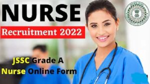 JSSC Grade A Nurse GANRCE Online Application Form 2022