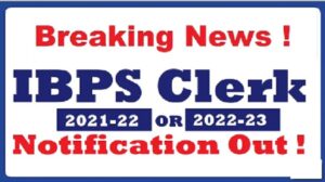 IBPS Clerk Recruitment 2022 