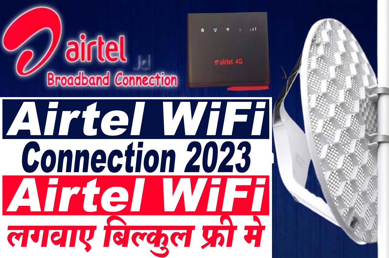 Airtel WiFi Connection 2023