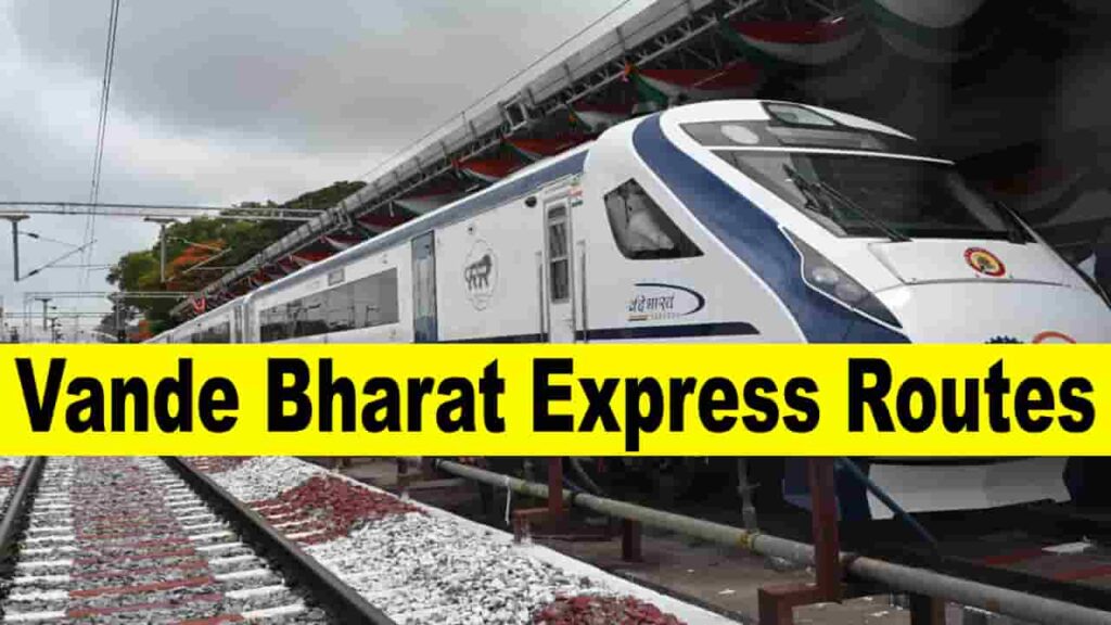 Vande Bharat Express Routes