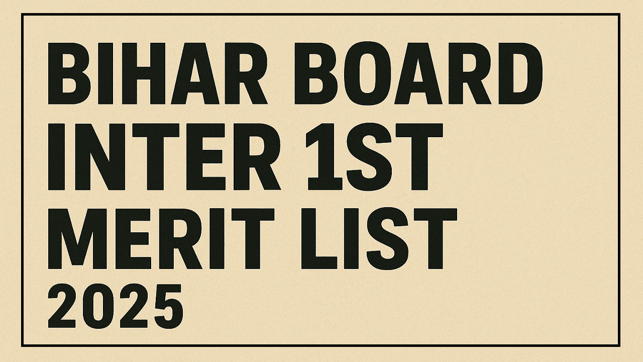 Bihar Board Inter 1st Merit List 2025