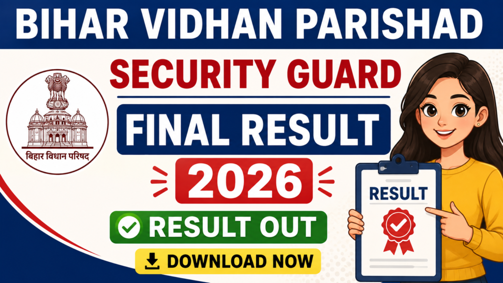 Bihar Vidhan Parishad Security Guard Final Result 2026